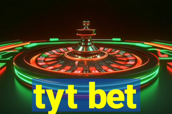 tyt bet